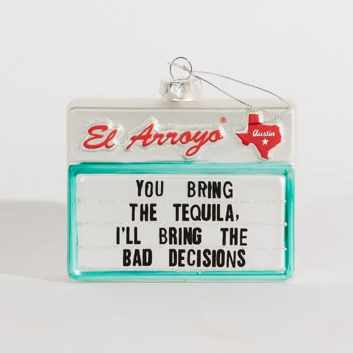 You Bring the Tequila...Christmas Ornament